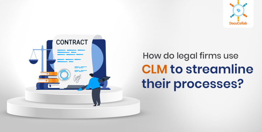 How do legal firms use CLM to streamline their processes?