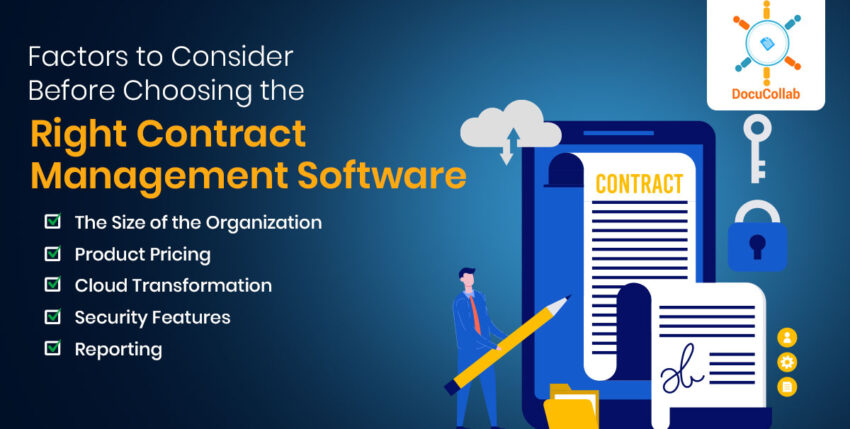 Factors to Consider Before Choosing the Right Contract Management Software